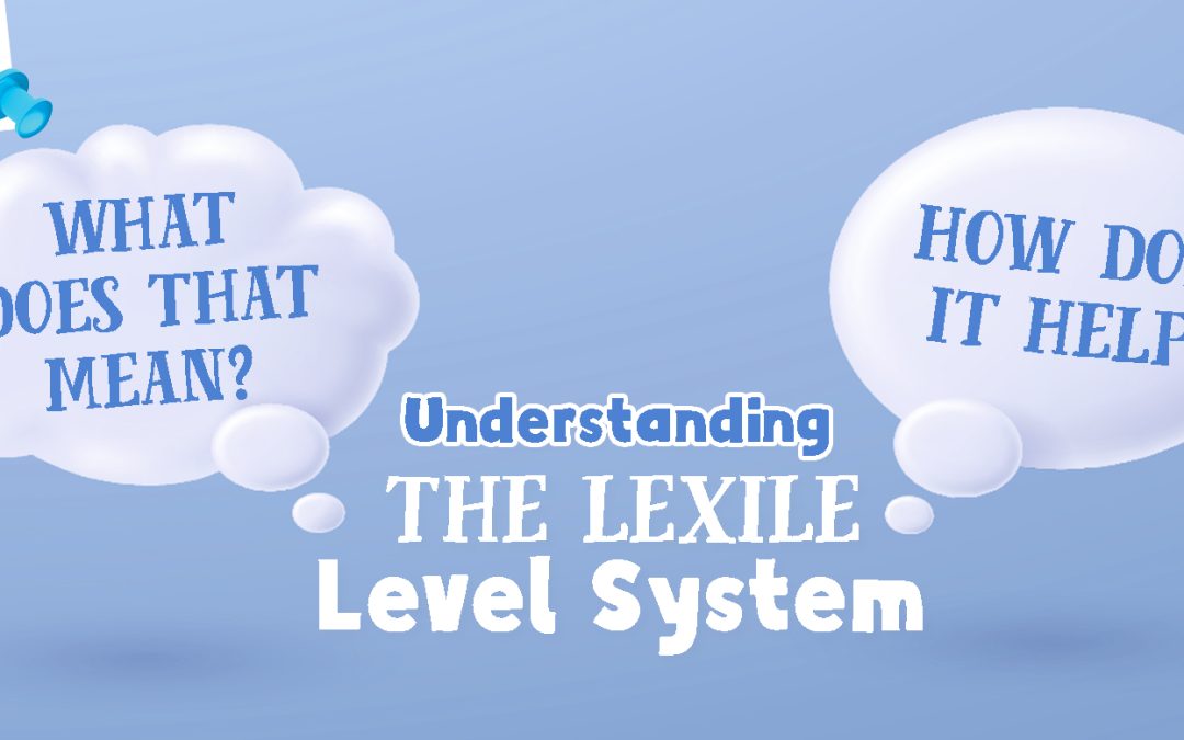 Understanding The Lexile Level System in Reading